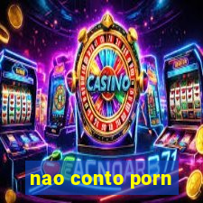 nao conto porn